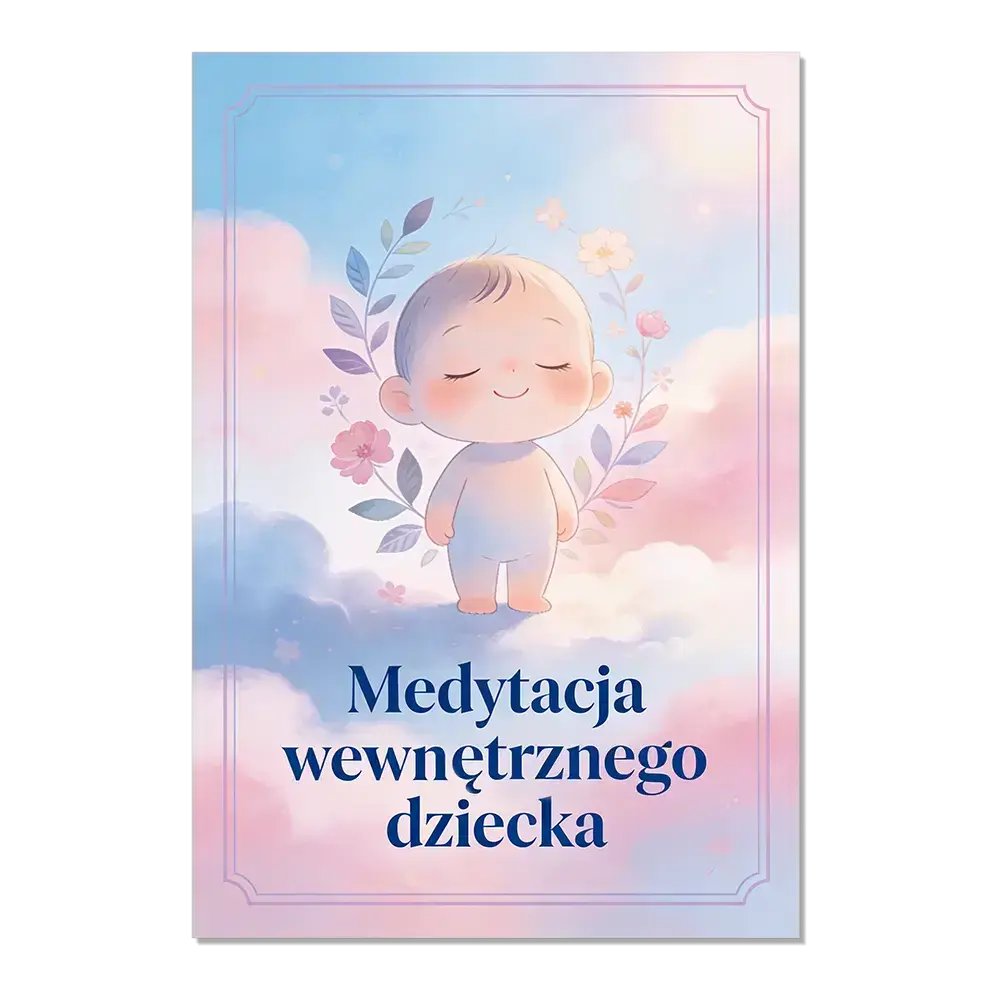 Medytacja dla wewnętrznego dziecka